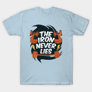 The Iron Never Lies T-Shirt